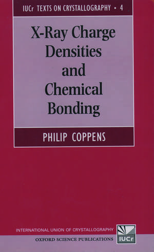 X-Ray Charge Densities and Chemical Bonding de Philip Coppens