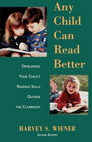 Any Child Can Read Better de Harvey S. Wiener