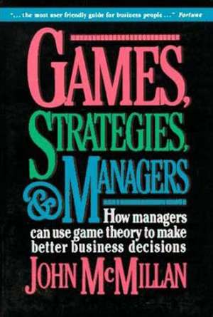 Games, Strategies, and Managers de John McMillan