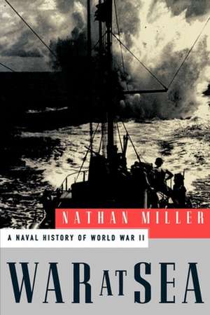 War at Sea de Nathan Miller