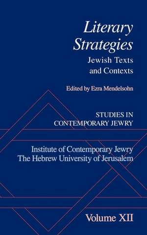 Studies in Contemporary Jewry: XII: Literary Strategies: Jewish Texts and Contexts de Ezra Mendelsohn