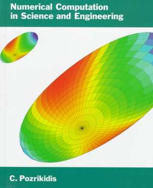 Numerical Computation in Science and Engineering de C. Pozrikidis