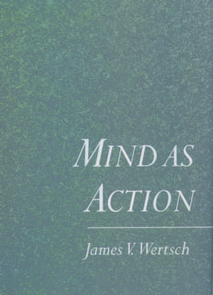 Mind as Action de James V. Wertsch