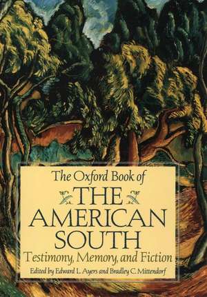 The Oxford Book of the American South: Testimony, Memory, and Fiction de Edward L. Ayers