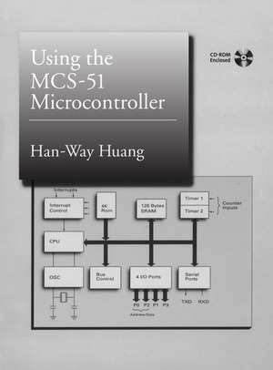 Using the MCS-51 Microcontroller de Han-Way Huang