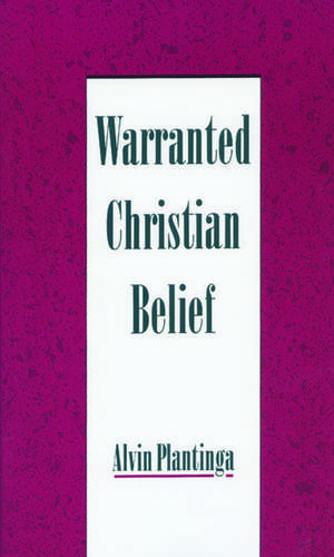 Warranted Christian Belief de Alvin Plantinga