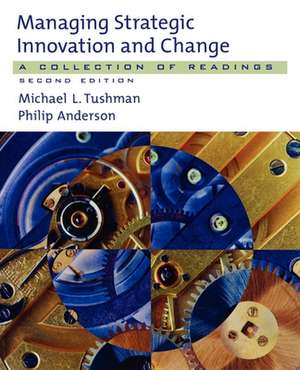 Managing Strategic Innovation and Change de Michael Tushman