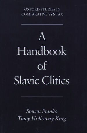 A Handbook of Slavic Clitics de Steven Franks