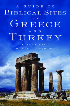 A Guide to Biblical Sites in Greece and Turkey de Clyde E. Fant