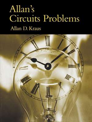 Allan's Circuits Problems de Allan D. Kraus