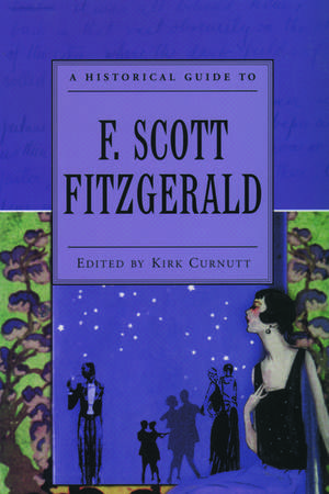 A Historical Guide to F. Scott Fitzgerald de Kirk Curnutt