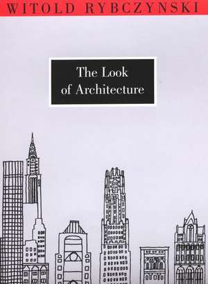 The Look of Architecture de Witold Rybczynski