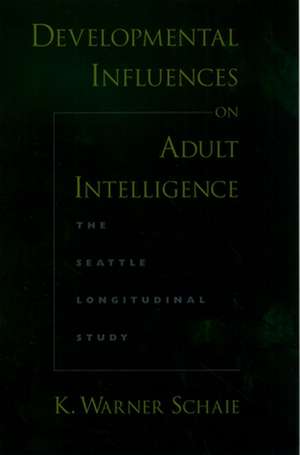 Developmental Influences on Adult Intelligence