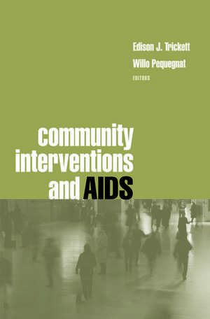 Community Interventions and AIDS de Edison J. Trickett