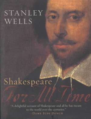 Shakespeare: For All Time de Stanley Wells