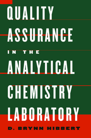 Quality Assurance in the Analytical Chemistry Laboratory de D. Brynn Hibbert