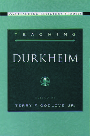 Teaching Durkheim de Terry F. Godlove