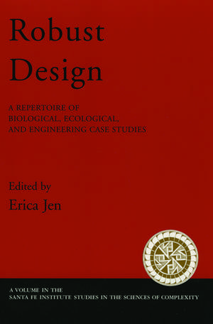 Robust Design: A Repertoire of Biological, Ecological, and Engineering Case Studies de Erica Jen