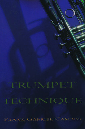 Trumpet Technique de Frank Gabriel Campos