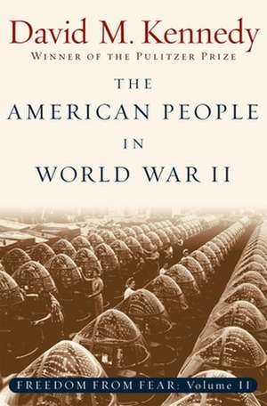 Freedom From Fear: Part 2: The American People in World War II de David M. Kennedy