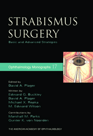 Strabismus Surgery: Basic and Advanced Strategies de David A. Plager