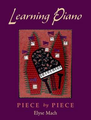 Learning Piano: Includes CD de Elyse Mach