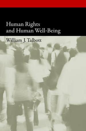 Human Rights and Human Well-Being de William Talbott