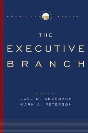 The Executive Branch de Joel D. Aberbach
