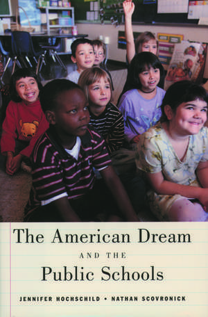 The American Dream and the Public Schools de Jennifer L. Hochschild