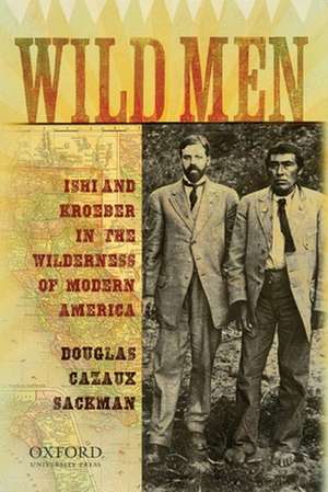 Wild Men de Douglas Cazaux Sackman