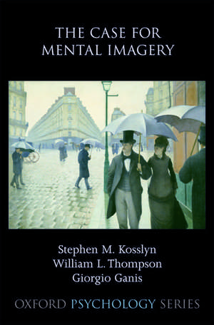 The Case for Mental Imagery de Stephen M. Kosslyn