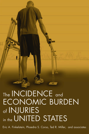 The Incidence and Economic Burden of Injuries in the United States de Eric A. Finkelstein