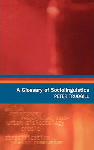 A Glossary of Sociolinguistics de Peter Trudgill