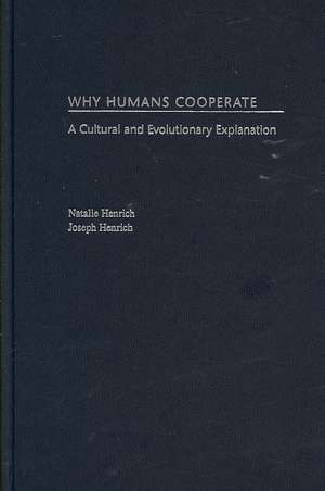 Why Humans Cooperate de Natalie Henrich