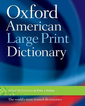 The Oxford American Large Print Dictionary de Oxford Languages