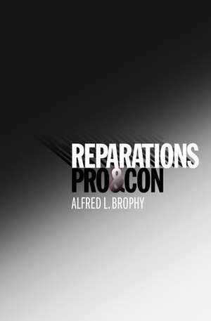 Reparations: Pro and Con de Alfred L. Brophy