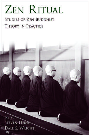 Zen Ritual: Studies of Zen Buddhist Theory in Practice de Steven Heine