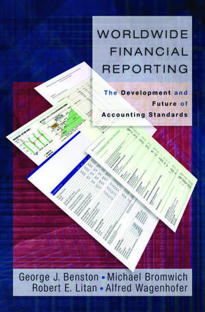 Worldwide Financial Reporting: The Development and Future of Accounting Standards de George J. Benston