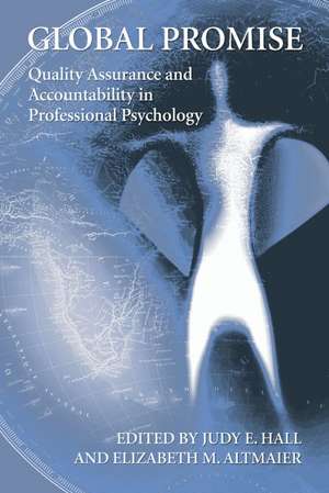 Global Promise: Quality assurance and accountability in professional psychology de Judy H. Hall