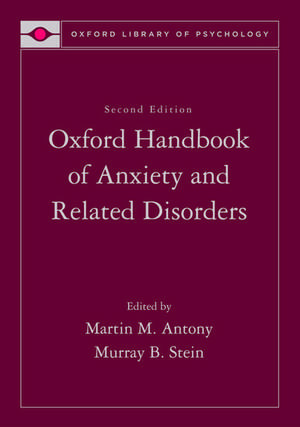 Oxford Handbook of Anxiety and Related Disorders de Martin M. Antony