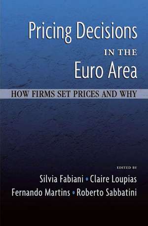 Pricing Decisions in the Euro Area: How Firms Set Prices and Why de Silvia Fabiani