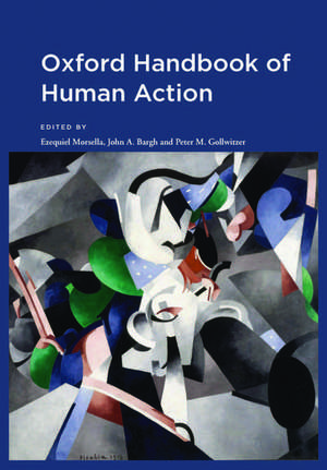 Oxford Handbook of Human Action de Ezequiel Morsella