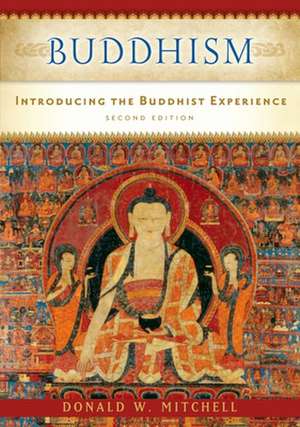 Buddhism: Introducing the Buddhist Experience de Donald W. Mitchell