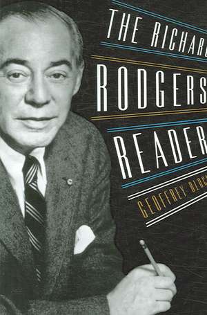 The Richard Rodgers Reader de Geoffrey Block