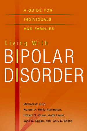 Living with Bipolar Disorder: A guide for individuals and families de Michael Otto