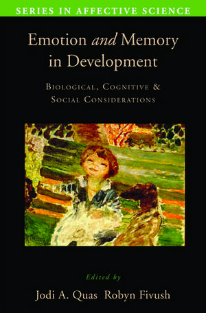 Emotion in Memory and Development: Biological, Cognitive, and Social Considerations de Jodi Quas