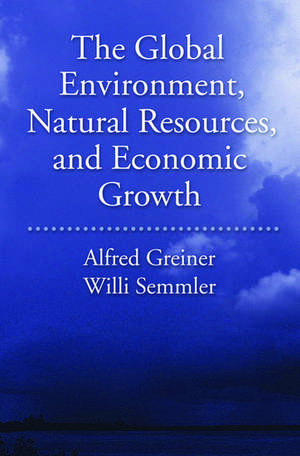 The Global Environment, Natural Resources, and Economic Growth de Alfred Greiner