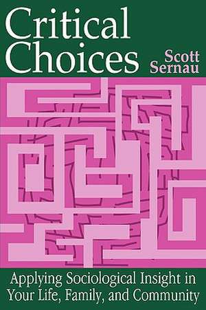 Critical Choices de Scott Sernau