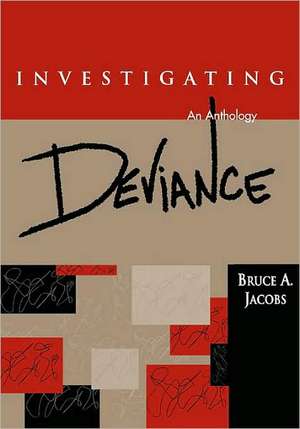 Investigating Deviance de Bruce A. Jacobs