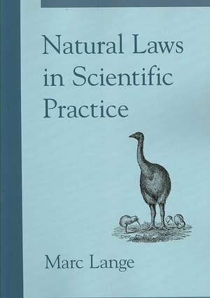 Natural Laws in Scientific Practice de Marc Lange